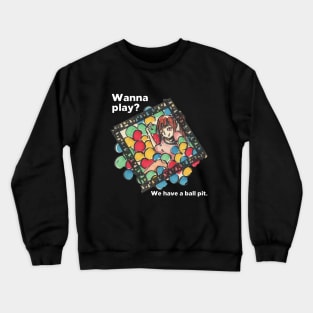 Ball Pit Crewneck Sweatshirt